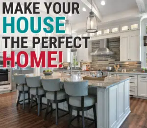 Read more about the article Make Your House The Perfect Home!