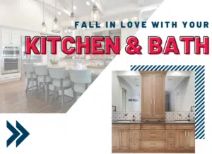 You are currently viewing Fall In Love With Your Kitchen & Bath!