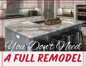 Read more about the article You Don’t Need a Full Remodel!